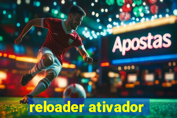 reloader ativador